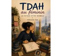TDAH au féminin: La fatigue d'être normale