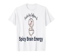 TDAH Cerebro Picante Alimentado por La Cafeína Energía Cerebral Picante Camiseta
