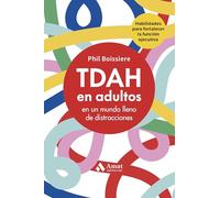 TDAH EN ADULTOS: en un mundo lleno de distracciones