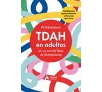 Tdah En Adultos En Un Mundo Lleno De Distracciones