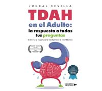 TDAH en el Adulto: la respuesta a todas tus preguntas