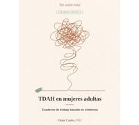 TDAH en mujeres adultas: Cuaderno de trabajo basado en evidencia