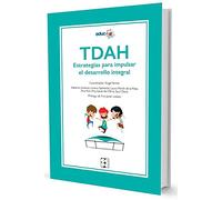 TDAH. Estrategias para impulsar el Desarrollo Integral: 15 (Educación especial y dificultades de aprendizaje)