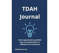 TDAH Journal: Votre organisateur quotidien pour la concentration, la réflexion et la croissance