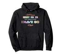 TDAH No sé qué es HD, Pero aparentemente Tengo 80 de Ellos Sudadera con Capucha