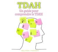 TDAH: Un guide pour comprendre le TDAH
