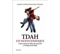 TDAH. Un nuevo enfoque: Cómo tratar la falta de atención y la hiperactividad (ATALAYA)