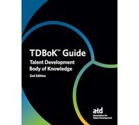TDBoK™ Guide: Talent Development Body of Knowledge