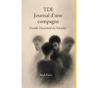 TDI: Journal d'une compagne: Trouble Dissociatif de l'Identité