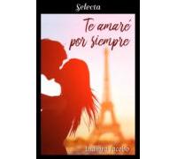 Te Amaré Por Siempre (la Chica De Mis Sueños 2) (ebook)