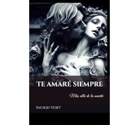 Te amaré siempre: Más allá de la muerte