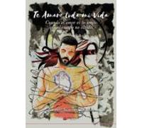 Te Amare Toda Mi Vida (ebook)