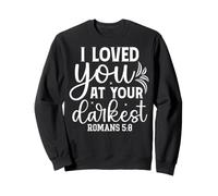 Te Amé en Tu Peor Momento - Cita Motivacional Sudadera