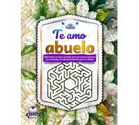 Te amo abuelo: laberintos en letra grande para personas mayores con mensajes de agradecimiento para el abuelo, laberintos y libros de actividades ... mayores: Regalo para personas mayores