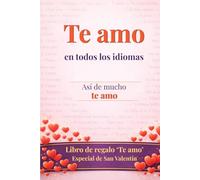 Te amo en todos los idiomas: así de mucho te amo ..sí, es un libro de regalo: una tarjeta de felicitación en forma de libro - Sorprende a tu ser querido y gana puntos por originalidad