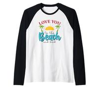 Te Amo hasta la Playa y de Vuelta Camiseta Manga Raglan