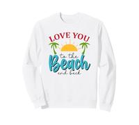 Te Amo hasta la Playa y de Vuelta Sudadera