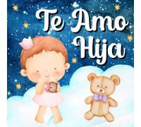 Te Amo Hija: Libros En Español Para Bebés. Mensaje De Amor Para Mi Niña