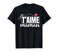 Te amo Mamá Feliz Fete Mamá Fete des Meres Regalo Camiseta