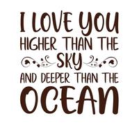 Te amo más alto que el cielo y más profundo que el océano tipografía impresa Calcomanías de tallado fino 54.6x57.7cm No se cae Café