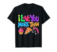 Te amo más que la pizza de los cupcakes de unicornios Camiseta