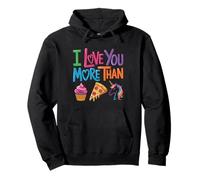 Te amo más que Pizza Cupcake Unicornio Sudadera con Capucha