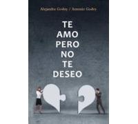Te Amo Pero No Te Deseo (ebook)
