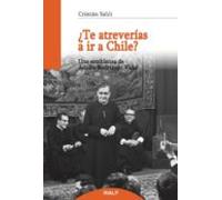 ¿te Atreverias A Ir A Chile?: Una Semblanza De Adolfo Rodriguez Vidal