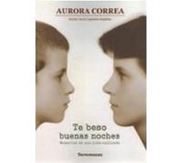 Te Beso Buenas Noches. Memorias De Una Niña Exiliada