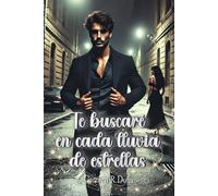 Te buscaré en cada lluvia de estrellas: 5 (¿Amor o... deseo?)