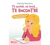 Te busqué, te luché, te encontré