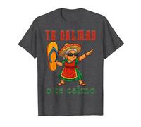 Te Calmas o Te Calmo Divertido Mexicano Mamá Madres Camiseta, Hombre, Jaspeado Oscuro, 6XL