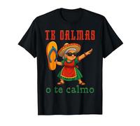 Te Calmas o Te Calmo Divertido Mexicano Mamá Madres Camiseta, Hombre, Negro, XL