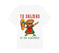 Te Calmas o Te Calmo Divertido Mexicano Mamá Madres Camiseta, Mujer Tallas Grandes, Blanco, 5XL Grande
