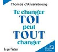 Te Changer Toi Peut Tout Changer (audiolibro)