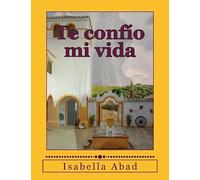 Te confío mi vida: Trilogía Completa