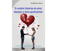 Te contaré historias de amor, desamor y otros sentimientos