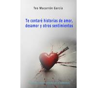 Te contaré historias de amor, desamor y otros sentimientos