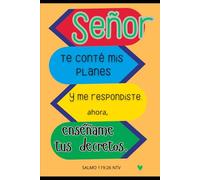 TE CONTÉ MIS PLANES Y ME RESPONDISTE: TESTIMONIO FIEL DE MI CONVERSIÓN. ESTUDIOS BÍBLICOS 841 AL 850, DEL 14-02 AL 07-04-2026