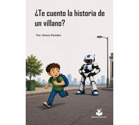 ¿Te cuento la historia de un villano?: Historia infantil ilustrada sobre emociones, miedo, rechazo y cómo nace un villano (Despertar Cuentos)