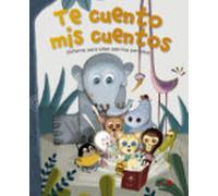te cuento mis cuentos: historias para niños escritas por niños