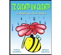 TE CUENTO UN CUENTO: LA ABEJITA QUE NO SE RINDIÓ