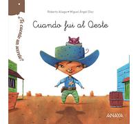 ¿Te cuento un secreto? Cuando fui al Oeste (PRIMEROS LECTORES - ¿Te cuento un secreto?)