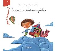 ¿Te cuento un secreto? Cuando subí en globo (PRIMEROS LECTORES - ¿Te cuento un secreto?)