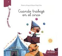 ¿Te cuento un secreto? Cuando trabajé en el circo (PRIMEROS LECTORES - ¿Te cuento un secreto?)
