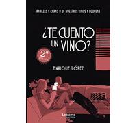 ¿Te cuento un vino?: 01 (Cultura)