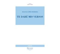 Te daré mis versos: 312 (DEVENIR POESÍA)