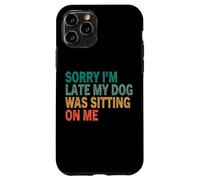 Te de Perro Vintage Retro con Texto en inglés Sorry I'm Late My Dog Was Sitting On Me Carcasa para iPhone 11 Pro