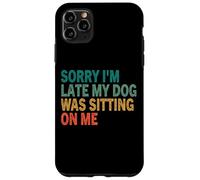 Te de Perro Vintage Retro con Texto en inglés Sorry I'm Late My Dog Was Sitting On Me Carcasa para iPhone 11 Pro MAX