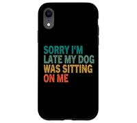 Te de Perro Vintage Retro con Texto en inglés Sorry I'm Late My Dog Was Sitting On Me Carcasa para iPhone XR
